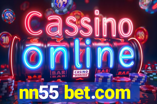 nn55 bet.com